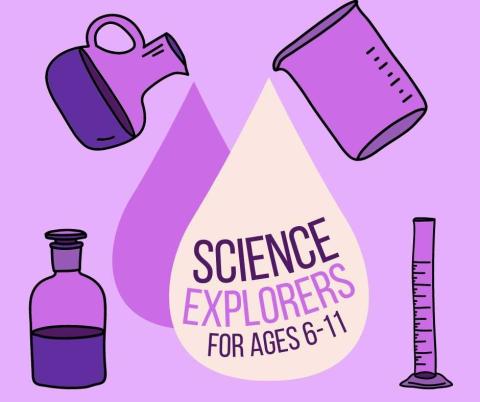 Science Explorers for ages 6-11. Image includes several purple beakers measuring a giant drop of liquid.