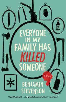 Book cover of Everyone in My Family Has Killed Someone. A bluish green background with various weapons.